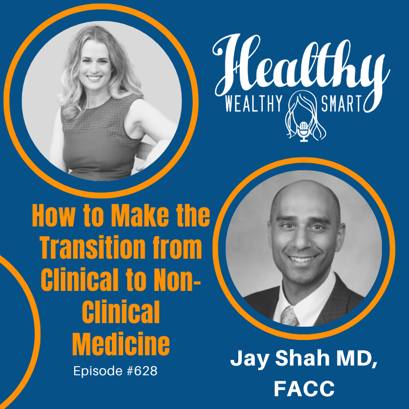 638: Dr. Jay Shah: How to Make the Transition from Clinical to Non-Clinical Medicine