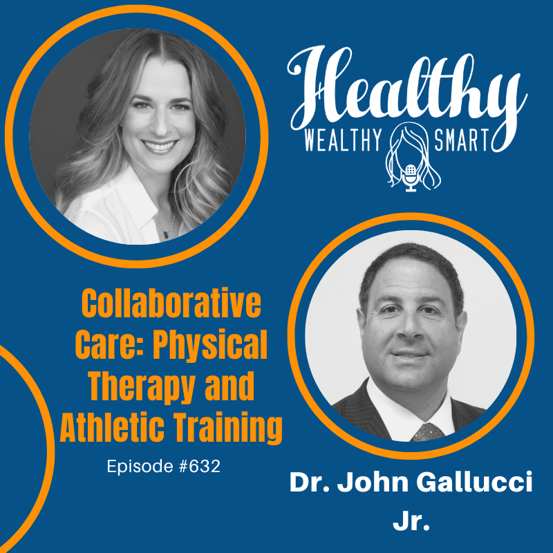 632: Dr. John Gallucci Jr.: Collaborative Care: Physical Therapy and Athletic Training