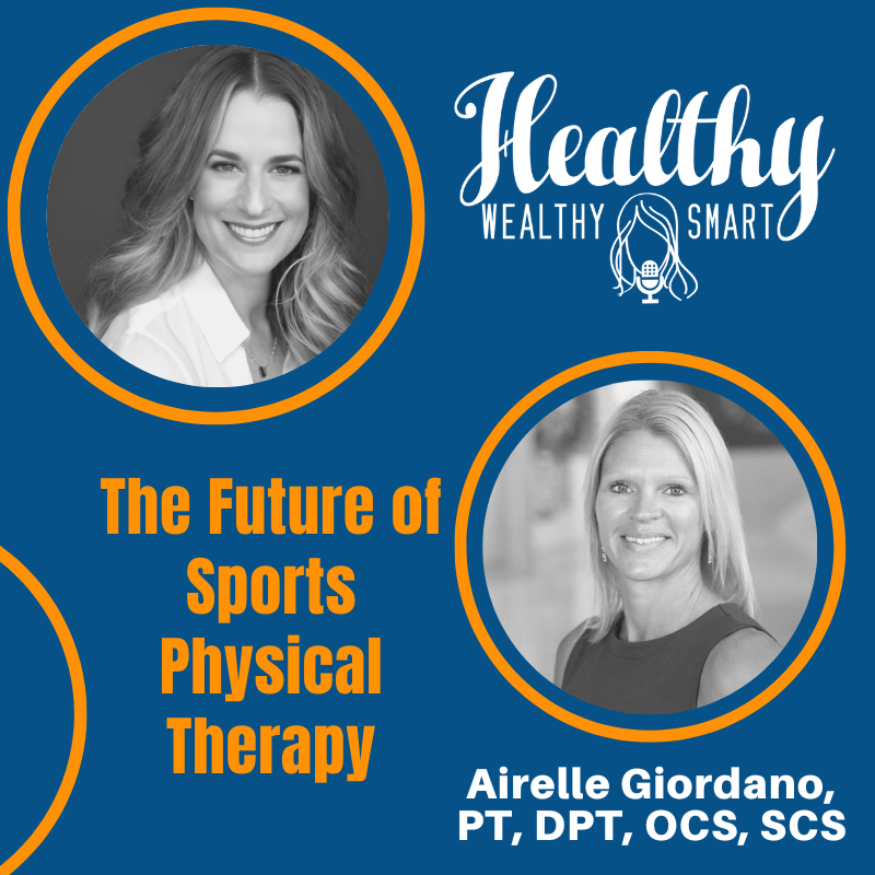 663: Dr. Airelle Giordano: The Future of Sports Physical Therapy