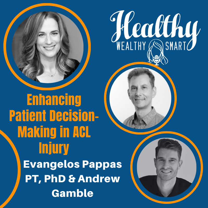 673: Dr. Evangelos Pappas & Andrew Gamble: Enhancing Patient Decision Making in ACL Injury