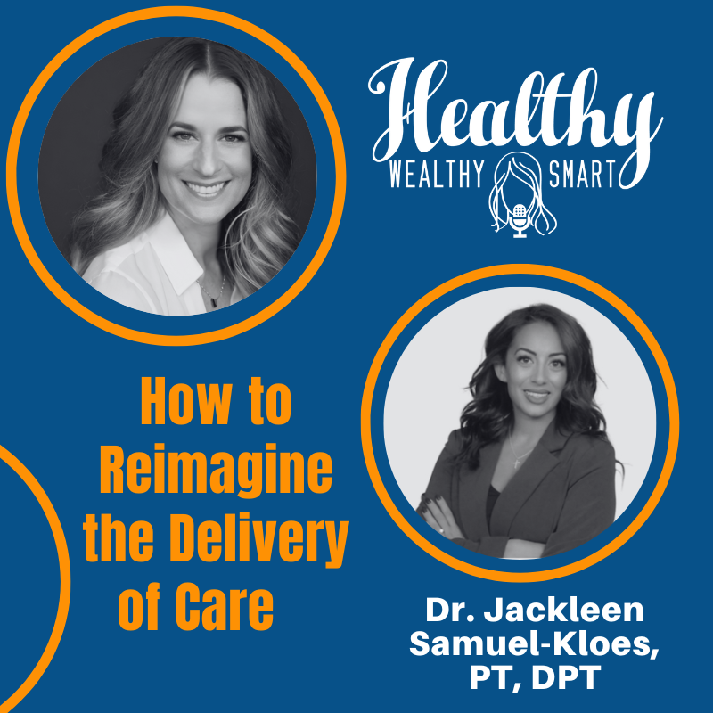 675: Dr. Jackleen Samuel-Kloes: Reimagining the Delivery of Care