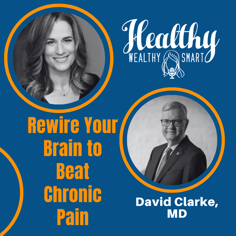 680: Dr. David Clarke: Rewire Your Brain to Beat Chronic Pain