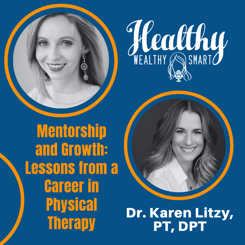 690: Dr. Karen Litzy: Mentorship and Growth: Lessons from a Career in Physical Therapy