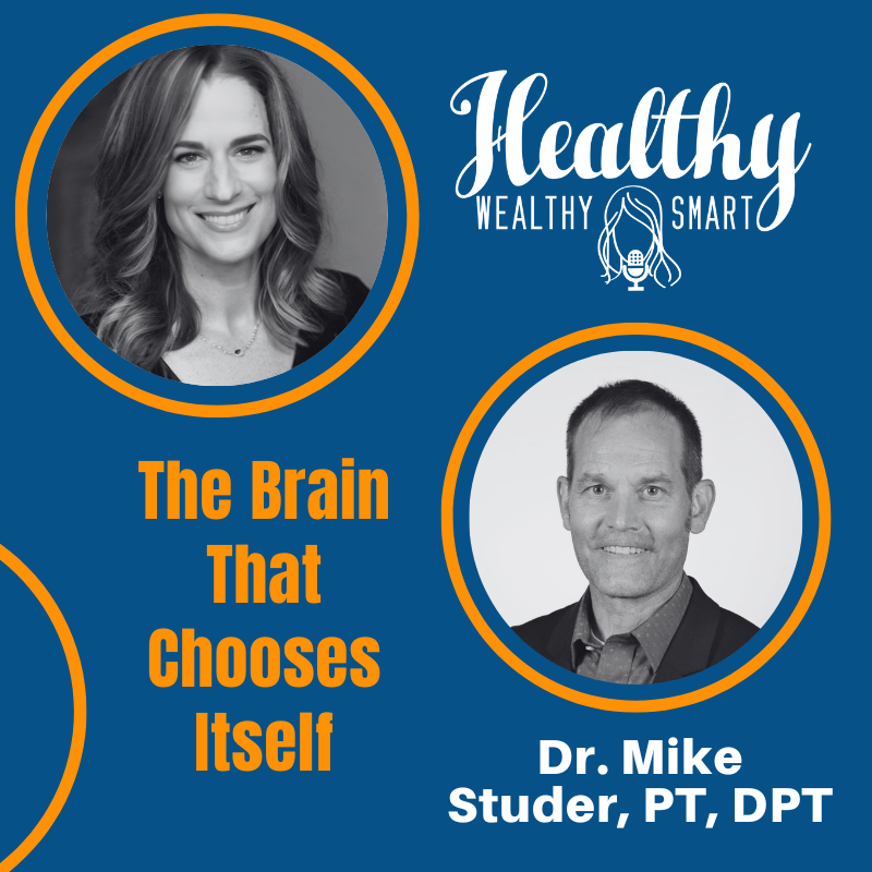 694: Dr. Mike Studer: The Brain That Chooses Itself