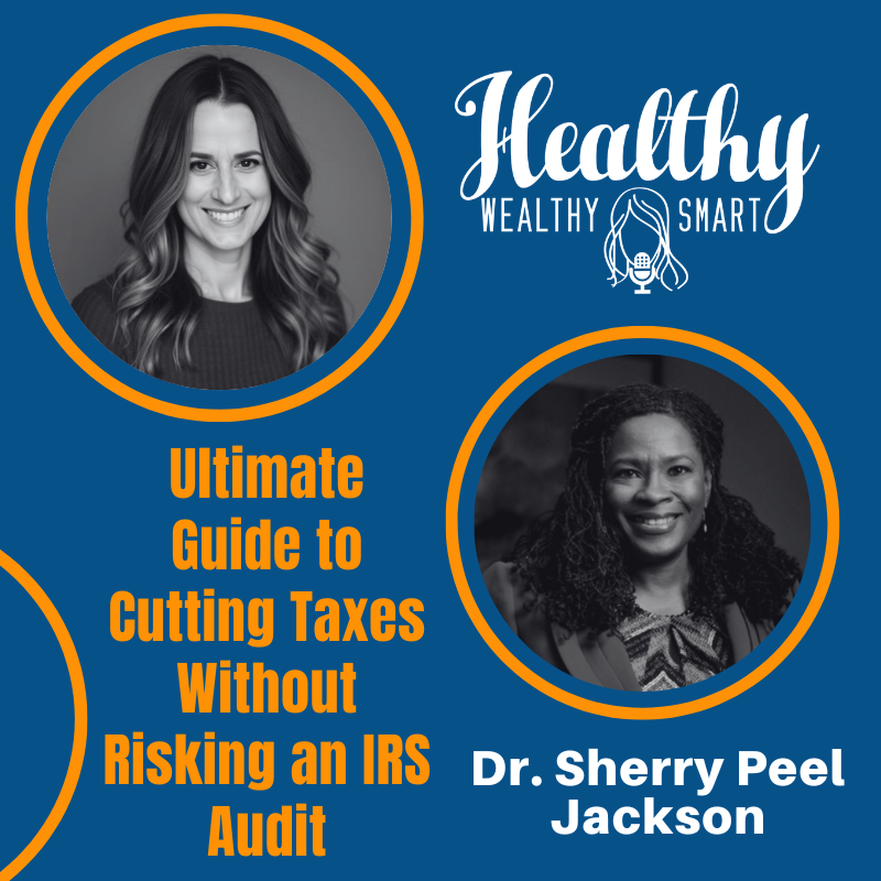 703: Dr. Sherry Peel Jackson: Ultimate Guide to Cutting Taxes Without Risking an IRS Audit