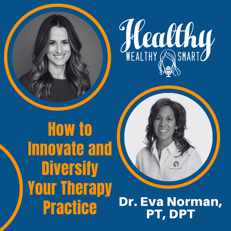 741: Dr. Eva Norman: How to Innovate and Diversify Your Therapy Practice