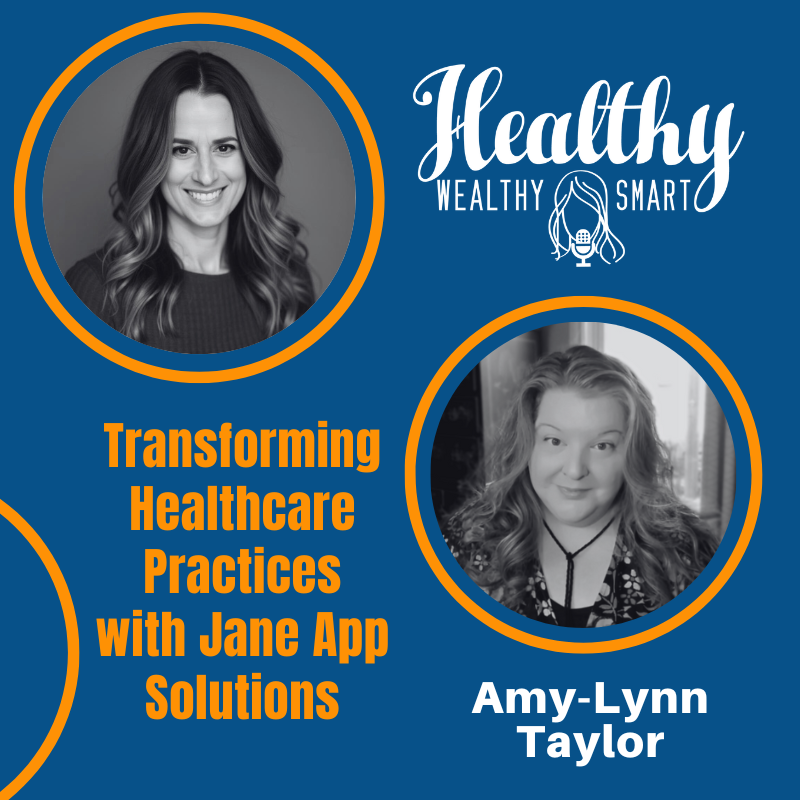740: Amy-Lynn Taylor: Transforming Healthcare Practices with Jane App Solutions