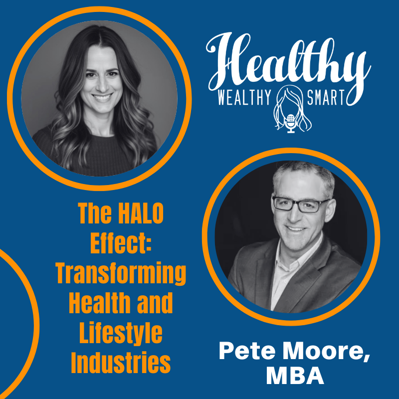 745: Pete Moore: The HALO Effect: Transforming Health and Lifestyle Industries