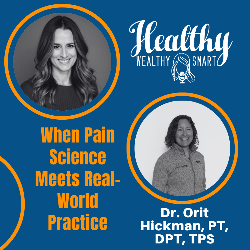 748: Dr. Orit Hickman: When Pain Science Meets Real-World Practice