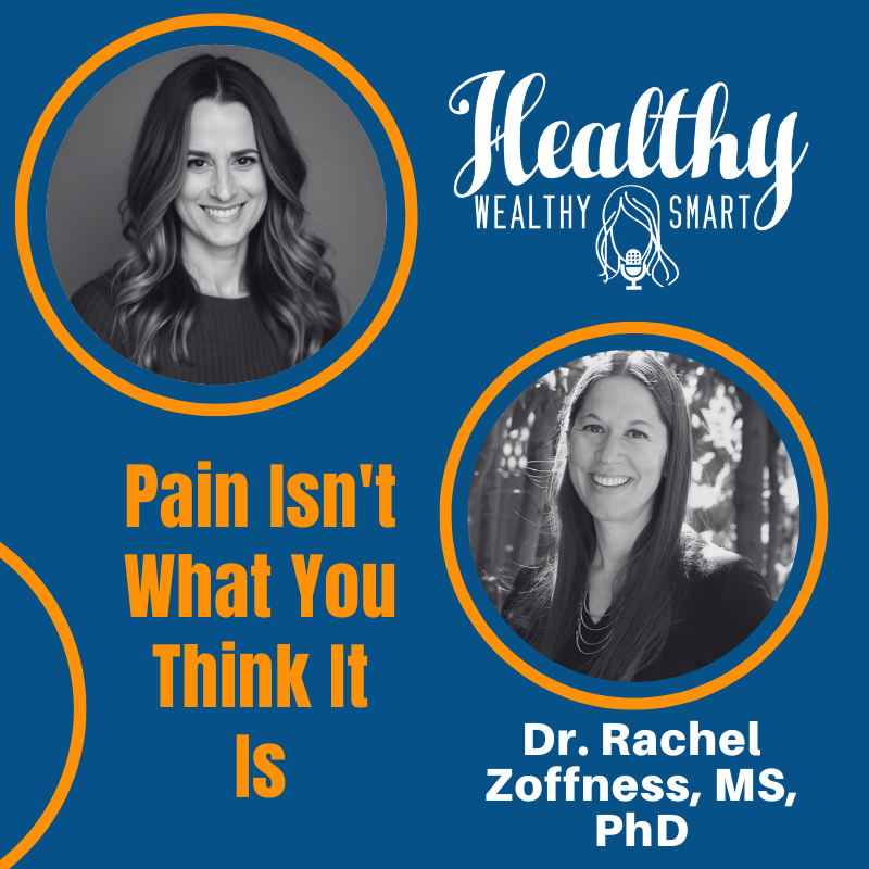 749: Dr. Rachel Zoffness: Pain Isn’t What You Think It Is