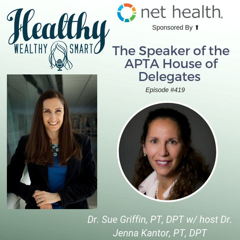 419: Dr. Sue Griffin: The Speaker of the APTA House of Delegates